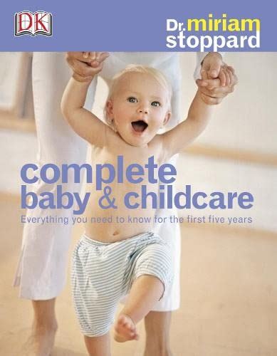 Complete Baby And Child Care Miriam Stoppard 9781405311175 Amazon