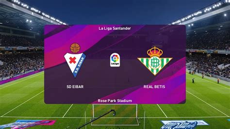 February 2nd, 2020, 8:00 am est. PES 2020 | Eibar vs Real Betis - La Liga Santander | 02/02 ...