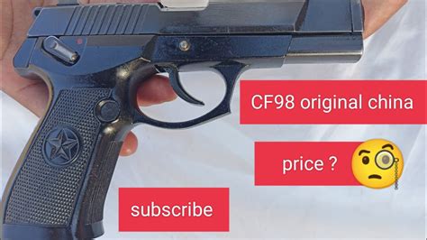 9mm Cf98 China Pistol Youtube