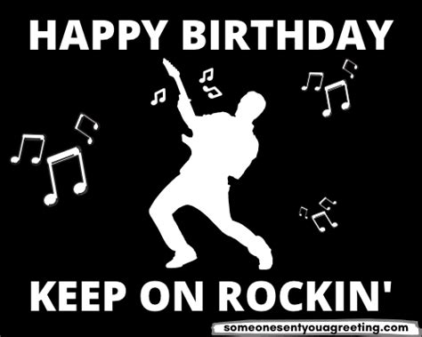 Happy Rockin Birthday Wishes And Messages Someone Sent You A Greeting