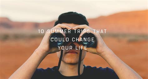 10 Summer Trips That Could Change Your Life | RELEVANT Magazine