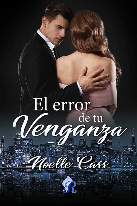 el error de tu venganza romantic ediciones