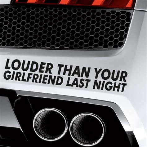 Louder Than Your Girlfriend Funny Bumper Sticker Vinyl Decal Muscle Car