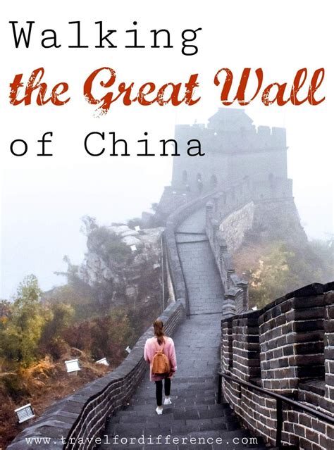 Walking The Great Wall Of China Travel For Difference China Travel