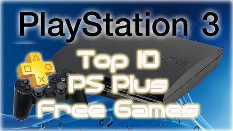 Top 10 Playstation Plus Free Games Playstation 3 Youtube