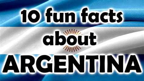 10 Fun And Interesting Facts About Argentina I Argentina Facts Youtube