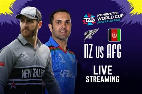 Nz Vs Afg Live Streaming Toss Soon Newzealand Vs Afghanistan Live In