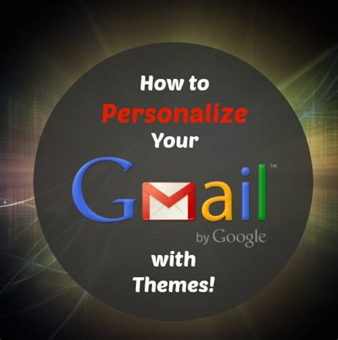 How To Personalize Your Gmail With Themes The Wonder Of Tech