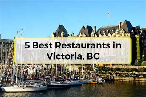 5 Best Restaurants In Victoria Bc Stop And Store Victoria Blog