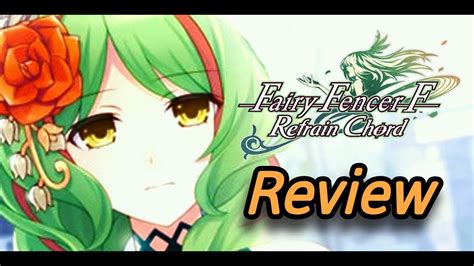 Fairy Fencer F Refrain Chord Review Switch Also Ps Ps Pc Youtube