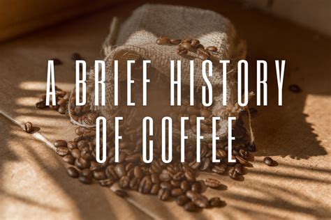 A Brief History Of Coffee Calioh Coffee