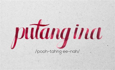 Putang Ina 16 Useful Filipino Swear Words And How To Use Them