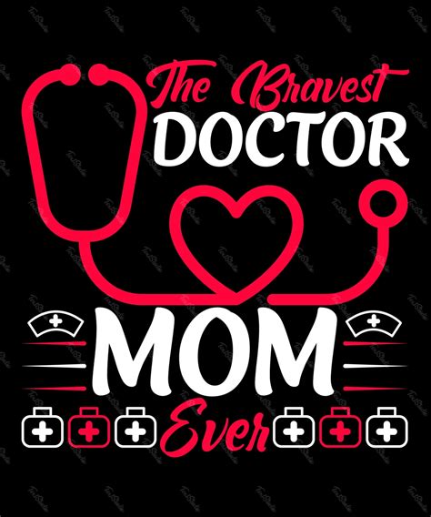 The Bravest Doctor Mom Ever Free Vector File Textstudio