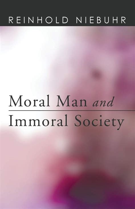 Tucc Moral Man And Immoral Society By Reinhold Niebuhr Tucc