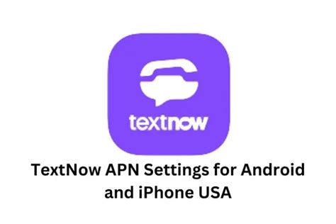 Textnow Apn Settings For Android And Iphone Usa