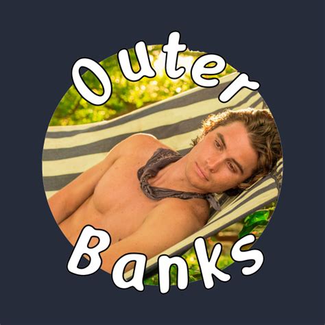 John B Outer Banks Outer Banks T Shirt Teepublic Uk