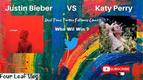 Justin Bieber Vs Katy Perry Twitter Follower Battle Youtube