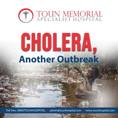 Cholera Another Outbreak Toun Memorial Specialist Hospital