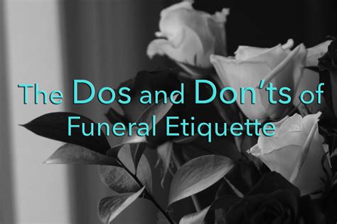 The Dos And Donts Of Funeral Etiquette