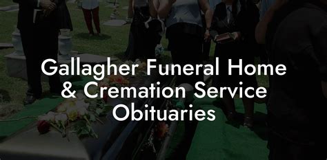 Gallagher Funeral Home & Cremation Service Obituaries - Eulogy Assistant