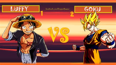 Luffy Vs Goku Anime Batlle By Kingwallpaper On Deviantart