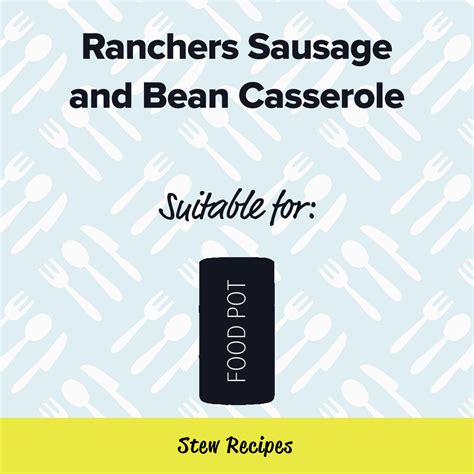 ranchers sausage and bean casserole hydratem8