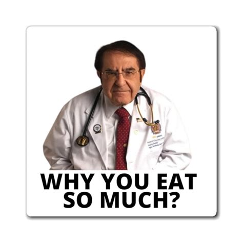 Dr Nowzaradan Magnet Dr Now Why You Eat So Much Funny Etsy