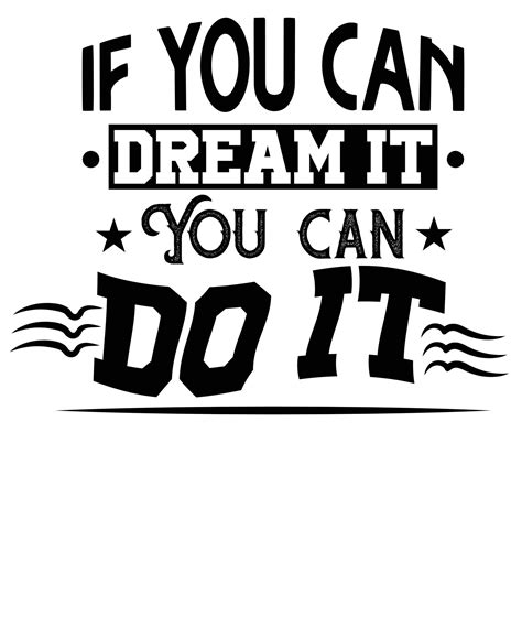 If You Can Dream It You Can Do It Typography T Shirt Design 17330602