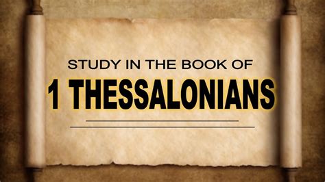 Study On The Book Of 1 Thessalonians 1 Youtube