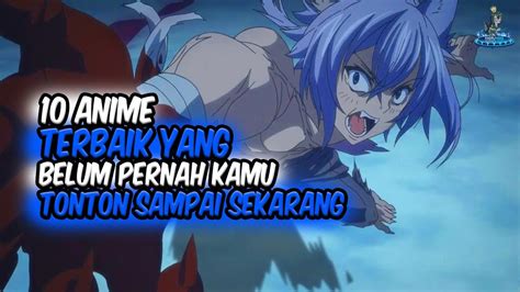 Sudah Kamu Tonton Anime Ini Inilah 10 Anime Terbaik Yang Belum Pernah