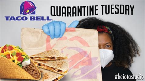 🌮 Quarantine Taco Bell Tuesday Youtube