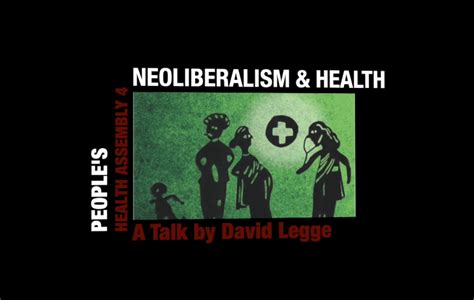 Neoliberalism And The Global Struggle For Access To Health Peoples