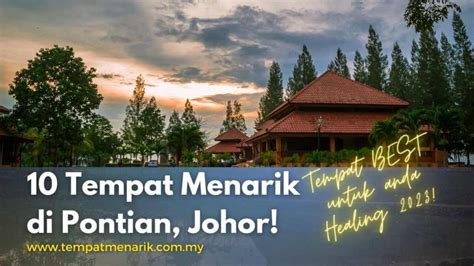 10 Tempat Menarik Di Pontian Johor ~ Tempat Best Tahun 2023