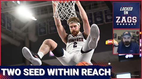 There Is A Path To A Two Seed For The Gonzaga Bulldogs How Will Zags
