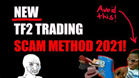 Tf2 New Tf2 Trading Scam 2021 How To Avoid This Scam Youtube