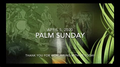 April 5 2020 Palm Sunday Final Video Youtube