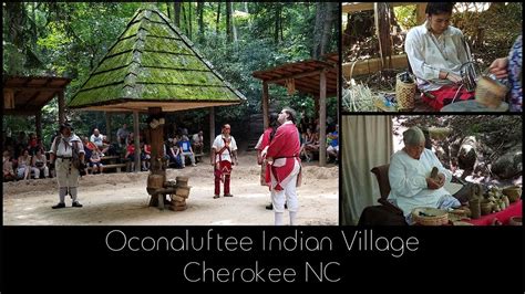 oconaluftee indian village cherokee nc youtube