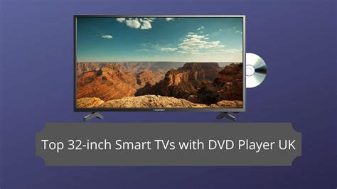 Top 32 Inch Smart Tvs With Dvd Player Uk 2022 Discount Age
