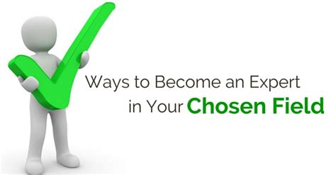 17 Ways To Become An Expert In Your Chosen Field Wisestep