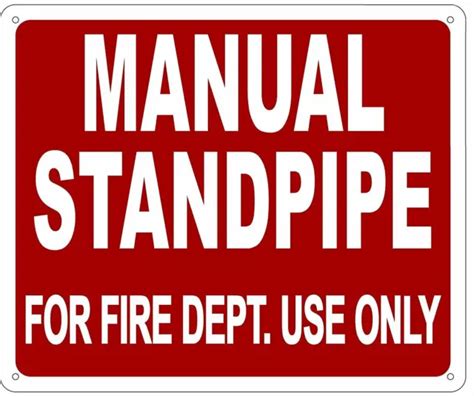 MANUAL STANDPIPE FOR FIRE DEPARTMENT USE ONLY SIGN Aluminium 14 99