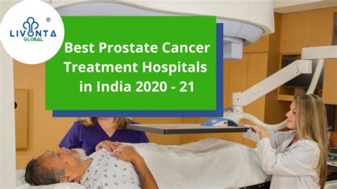 Best Prostate Cancer Treatment Hospitals In India Livonta Global Pvt Ltd