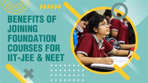 Benefits Of Joining Foundation Courses For Iit Jee Neet