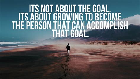 It Is Not About The Goal HD Inspirational Wallpapers | HD Wallpapers ...
