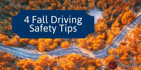 Four Fall Driving Safety Tips Paradiso Insurance