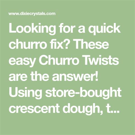 Looking For A Quick Churro Fix These Easy Churro Twists Are The Answer