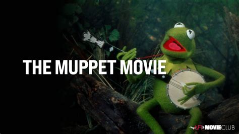 The Muppet Movie 1979 Afi Movie Club American Film Institute