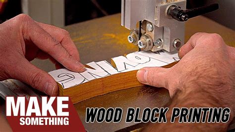 Wood Block Printing For Woodworkers And Bandsaw Letter Sign Youtube