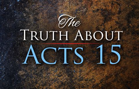 The Truth About Acts 15 Yahwehs Restoration Ministry