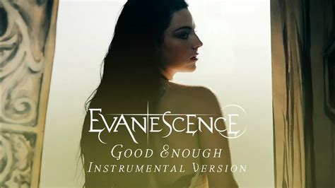 Evanescence Good Enough Instrumental Youtube