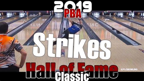 Strike 2019 Pba Bowling Hall Of Fame Classic Pba Bowling Youtube